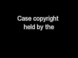 Case copyright held by the
