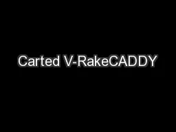Carted V-RakeCADDY
