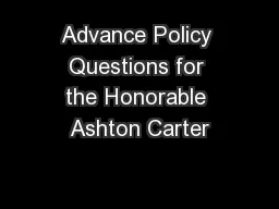 Advance Policy Questions for the Honorable Ashton Carter