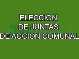 ELECCION DE JUNTAS DE ACCION COMUNAL