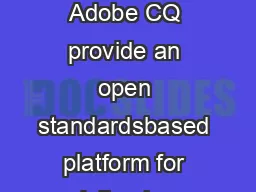 Adobe CQ Web Content Management Datasheet Web content management capabilities of Adobe