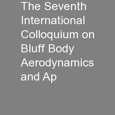 The Seventh International Colloquium on Bluff Body Aerodynamics and Ap