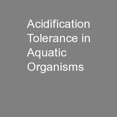 Acidification Tolerance in Aquatic Organisms