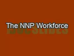 The NNP Workforce