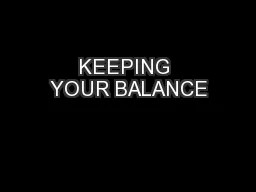 KEEPING YOUR BALANCE