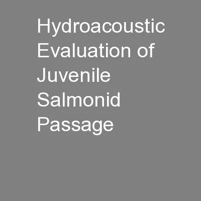 Hydroacoustic Evaluation of Juvenile Salmonid Passage