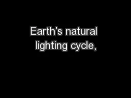 Earth’s natural lighting cycle,