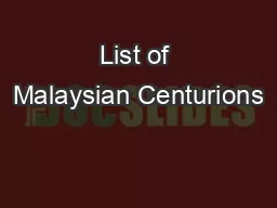 List of Malaysian Centurions