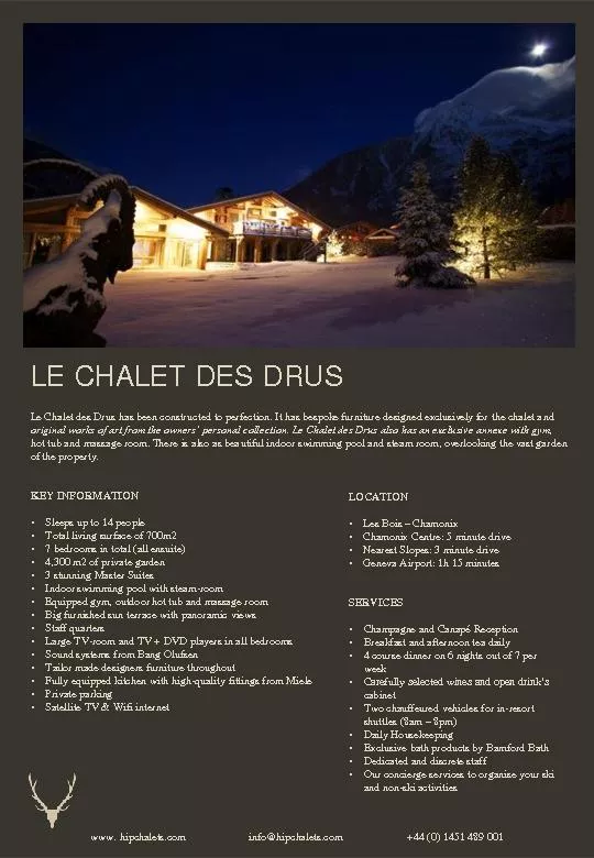 Le Chalet des Drus has been constructed to perfection. It has bespoke