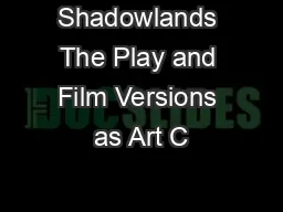 Shadowlands The Play and Film Versions as Art C