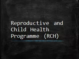 Reproductive and Child Health Programme (RCH)