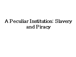 A Peculiar Institution: Slavery and