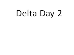 Delta Day 2
