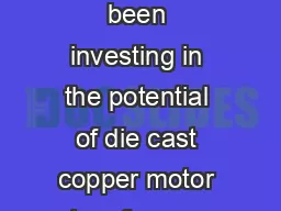 The copper industry has been investing in the potential of die cast copper motor rotors