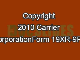 Copyright 2010 Carrier CorporationForm 19XR-9PD