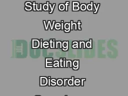 A Year Longitudinal Study of Body Weight Dieting and Eating Disorder Symptoms Pamela K