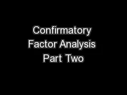 Confirmatory Factor Analysis Part Two