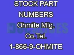STOCK PART NUMBERS Ohmite Mfg. Co.Tel. 1-866-9-OHMITE • Fax 1-8