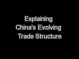 Explaining China's Evolving Trade Structure