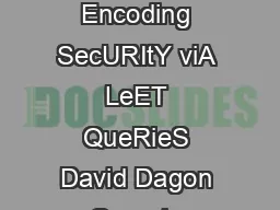 Increased DNS Forgery Resistance Through xBit Encoding SecURItY viA LeET QueRieS David
