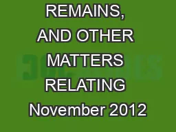 REMAINS, AND OTHER MATTERS RELATING November 2012