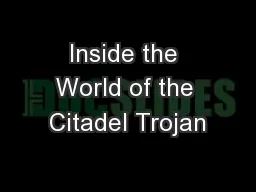Inside the World of the Citadel Trojan