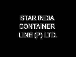 STAR INDIA CONTAINER LINE (P) LTD.