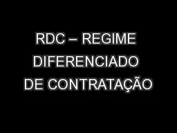 RDC – REGIME DIFERENCIADO DE CONTRATAÇÃO