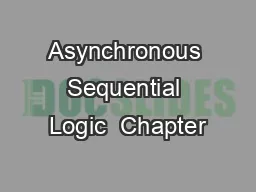 Asynchronous Sequential Logic  Chapter