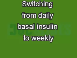 Switching from daily basal insulin to weekly