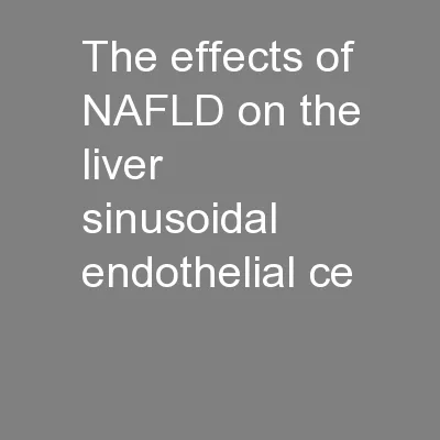 The effects of NAFLD on the liver sinusoidal endothelial ce