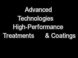 Advanced Technologies    High-Performance Treatments      & Coatings