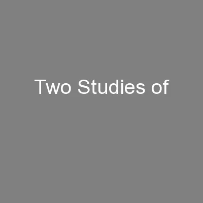 Two Studies of