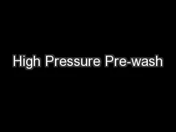 High Pressure Pre-wash
