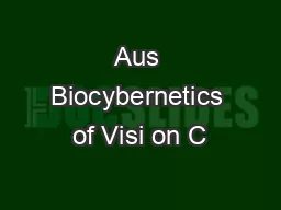 Aus Biocybernetics of Visi on C