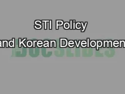 STI Policy and Korean Development