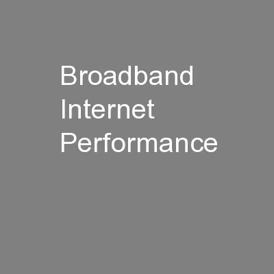 Broadband Internet Performance