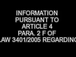 INFORMATION PURSUANT TO ARTICLE 4 PARA. 2 F OF LAW 3401/2005 REGARDING