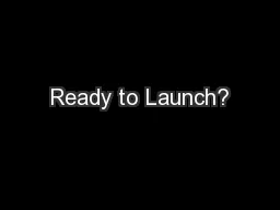 Ready to Launch?