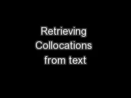 Retrieving Collocations from text