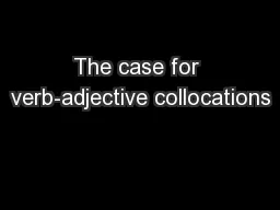 The case for verb-adjective collocations