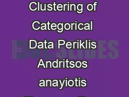 LIMBO Scalable Clustering of Categorical Data Periklis Andritsos anayiotis Tsaparas Ren