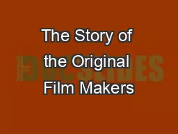 The Story of the Original Film Makers