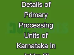 Annexure Details of Primary Processing Units of Karnataka in lakhs Sl