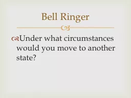 Under what circumstances would you move to another state?