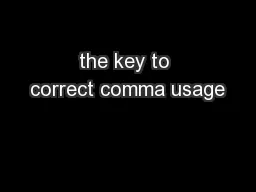 the key to correct comma usage