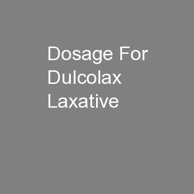 Dosage For Dulcolax Laxative