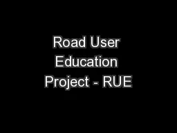 Road User Education Project - RUE