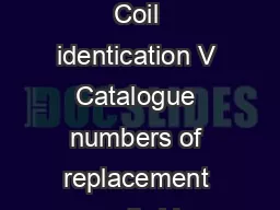 Description Series Page Coil identication V Catalogue numbers of replacement coils V