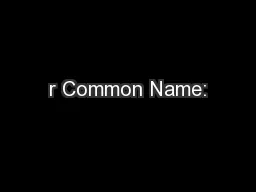 r Common Name:
